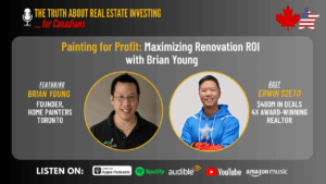Painting for Profit: Maximizing Renovation ROI with Brian Young of Home Painters Toronto